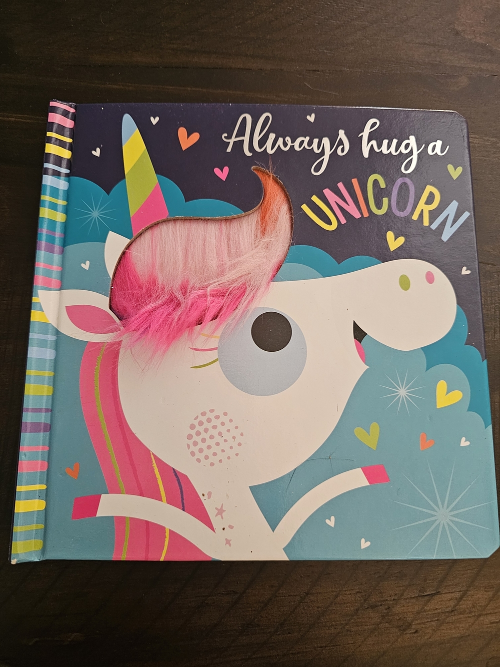 Always Hug A Unicorn- Touch And Feel Book